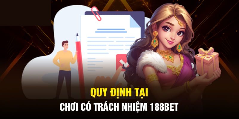 Quy định tại 188bet về trách nhiệm hội viên.