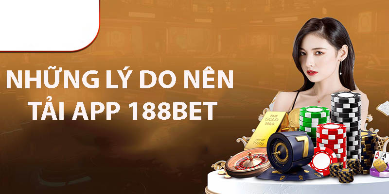 Phiên bản cập nhật mới nhất của ứng dụng 188BET được nâng cấp và tối ưu hóa để mang đến trải nghiệm liền mạch và nhanh chóng. Nhờ vậy, người chơi sẽ không phải lo lắng về việc bị gián đoạn trong quá trình tham gia cá cược. Đặc biệt, ứng dụng tương thích với cả iOS và Android, giúp bạn dễ dàng tải và cài đặt trên smartphone.