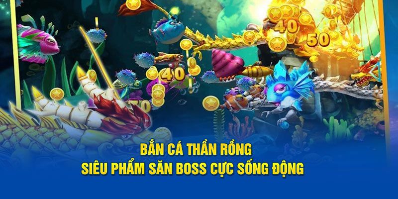 {0} Tìm hiểu sảnh bắn cá thần rồng 188bet